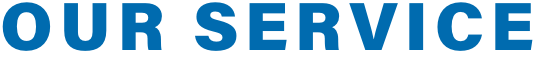 OUR SERVICE